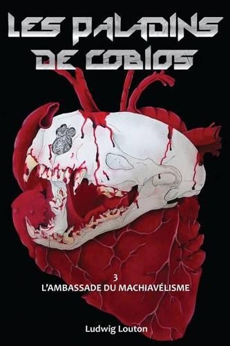 L'Ambassade Du Machiavelisme