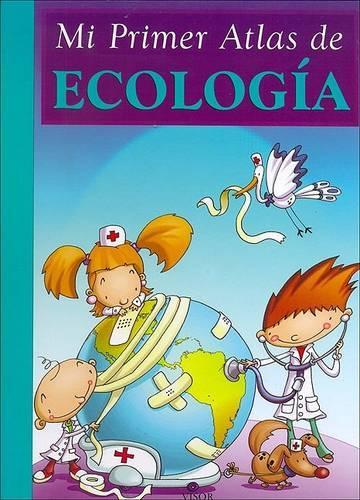 Mi Primer Atlas de Ecologia