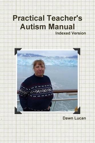 Practical Teacher's Autism Manual