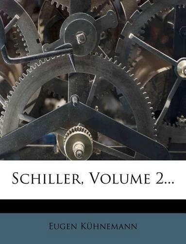 Schiller, Volume 2...: (English)