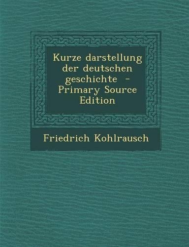 Kurze Darstellung Der Deutschen Geschichte