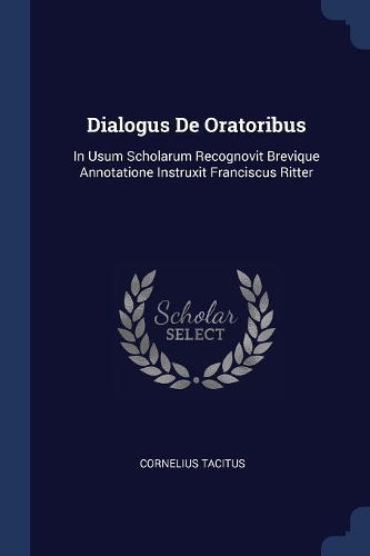 Dialogus De Oratoribus