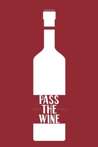 Pass The Wine