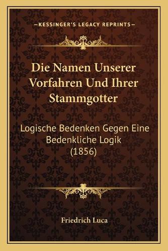 Die Namen Unserer Vorfahren Und Ihrer Stammgotter