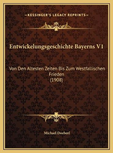 Entwickelungsgeschichte Bayerns V1