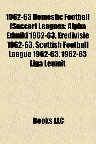1962-63 Domestic Football (Soccer) Leagues