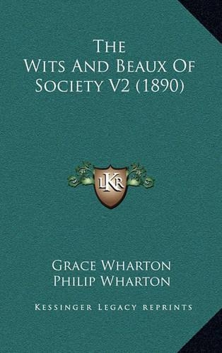 The Wits and Beaux of Society V2 (1890)