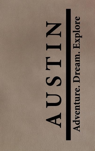 Austin Adventure Dream Explore