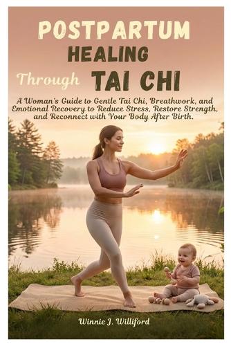 Postpartum Healing Through Tai Chi