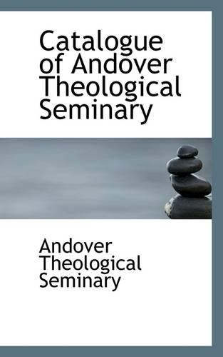 Catalogue of Andover Theological Seminary