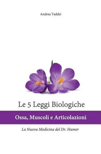 Le 5 Leggi Biologiche Ossa Muscoli e Articolazioni