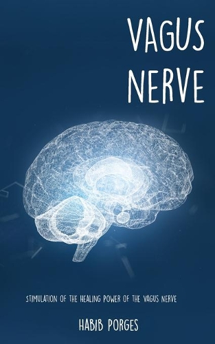 Stimulation of the Healing Power of the Vagus Nerve