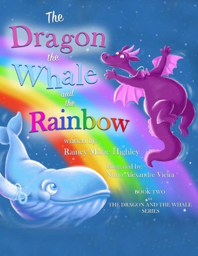 The Dragon, The Whale and The Rainbow