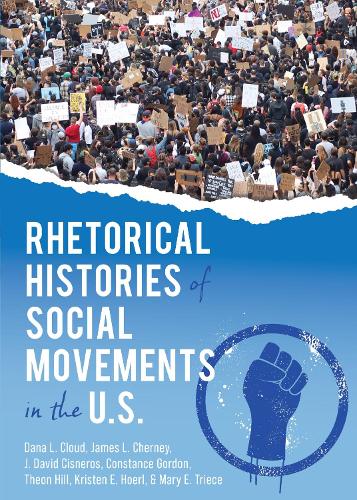 Rhetorical Histories of Social Movements in the U.S.