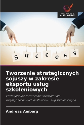 Tworzenie strategicznych sojuszy w zakresie eksportu uslug szkoleniowych