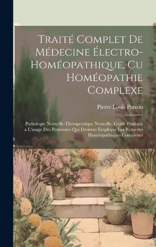 Traité Complet De Médecine Électro-Homéopathique, Cu Homéopathie Complexe