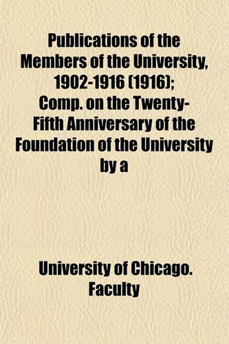 Quarter-Centennial Publications of the University of Chicago Volume 1916