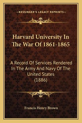 Harvard University In The War Of 1861-1865