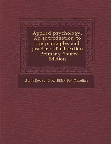 Applied Psychology. an Introduction to the Principles and Practice of Education