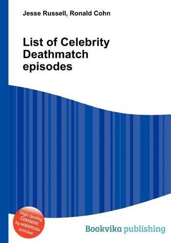 List of Celebrity Deathmatch Episodes