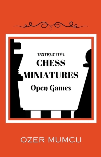 Instructive Chess Miniatures, Open Games