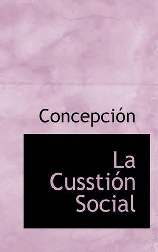 La Cusstión Social