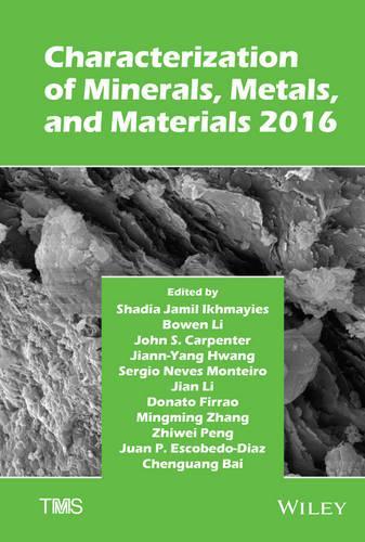 Characterization of Minerals, Metals, and Materials 2016
