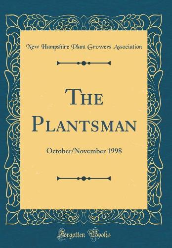 The Plantsman: October/November 1998 (Classic Reprint)