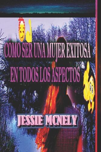 Cómo ser una mujer exitosa en todos los aspectos