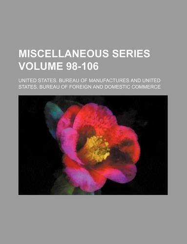 Miscellaneous Series Volume 98-106