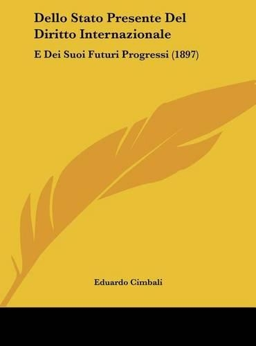 Dello Stato Presente del Diritto Internazionale