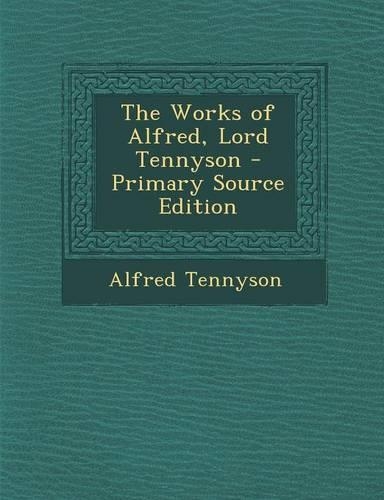 The Works of Alfred, Lord Tennyson
