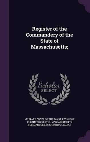 Register of the Commandery of the State of Massachusetts;