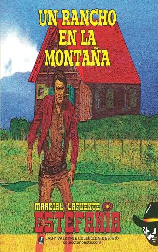 Un rancho en la montaña (Colección Oeste)