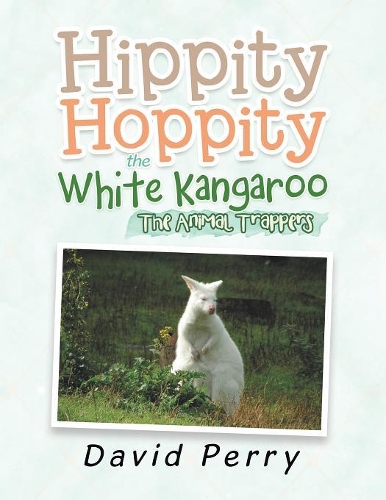 Hippity Hoppity the White Kangaroo