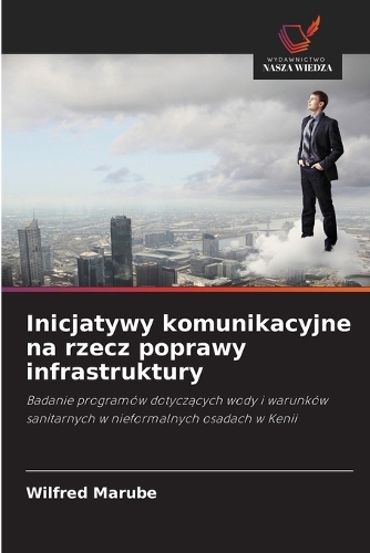Inicjatywy komunikacyjne na rzecz poprawy infrastruktury