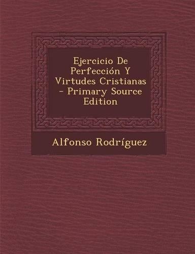 Ejercicio de Perfección Y Virtudes Cristianas