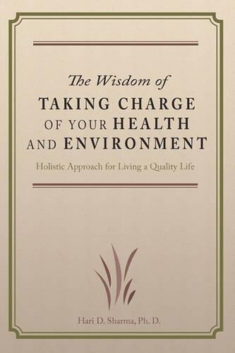 The Wisdom of Taking Charge of Your Health and Environment
