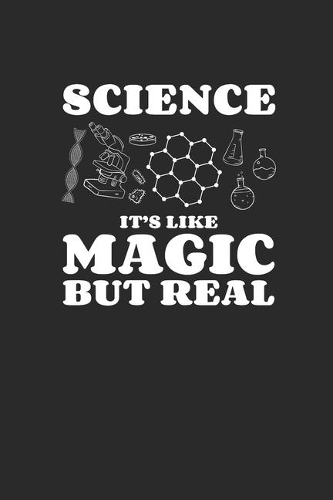 Science It's Like Magic But Real