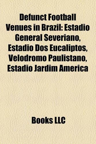 Defunct Football Venues in Brazil