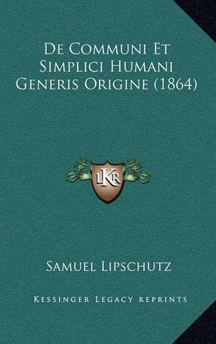 De Communi Et Simplici Humani Generis Origine (1864)