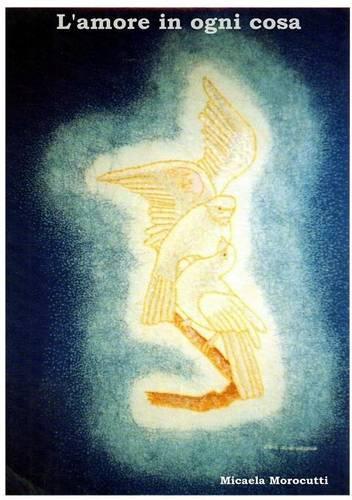 L'amore in ogni cosa