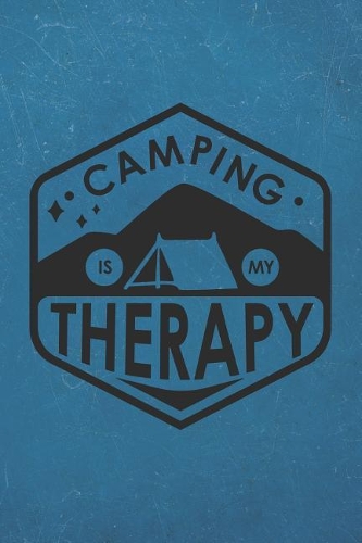 Camping Is My Therapy