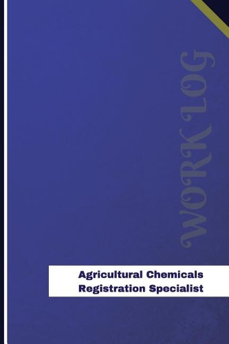 Agricultural Chemicals Registration Specialist Work Log