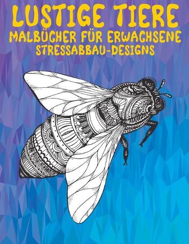 Malbücher für Erwachsene - Stressabbau-Designs - Lustige Tiere