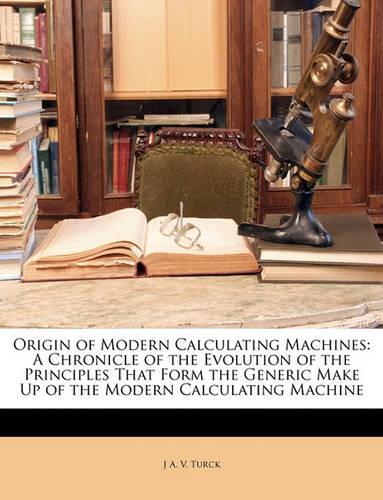 Origin of Modern Calculating Machines