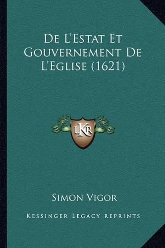 De L'Estat Et Gouvernement De L'Eglise (1621)
