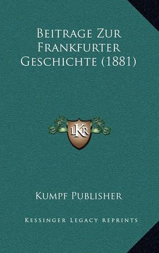 Beitrage Zur Frankfurter Geschichte (1881)
