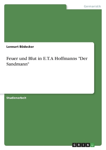 Feuer und Blut in E.T.A Hoffmanns 