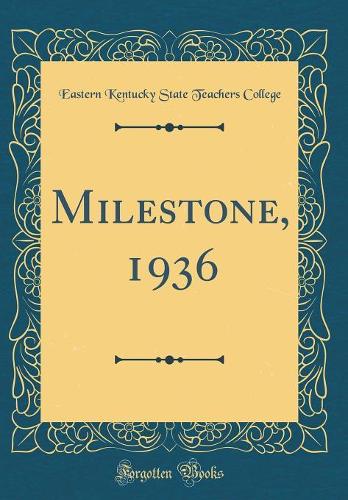 Milestone, 1936 (Classic Reprint)